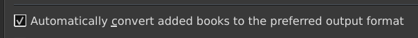 Calibre Automatically Convert